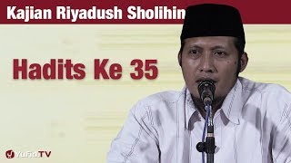 Kajian Riyadush Sholihin #106: Hadits Ke 35 - Ustadz Zaid Susanto, Lc