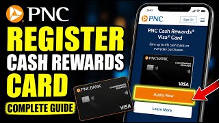 How to Register for a PNC Cash Rewards Card - Complete Guide