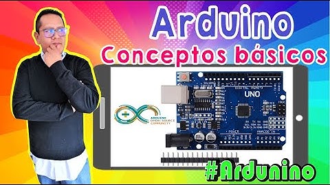 Fundamentos de Arduino - Parte I - Conceptos básicos