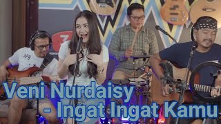 Veni Nurdaisy - Ingat Ingat Kamu