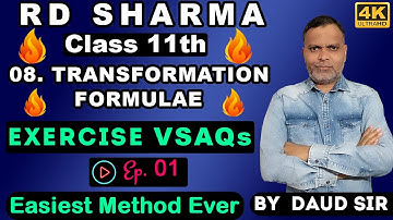 Transformation Formulae VSAQs (Ep.1) Ch 8 11th RD Sharma 🔥Easiest Method Ever🔥