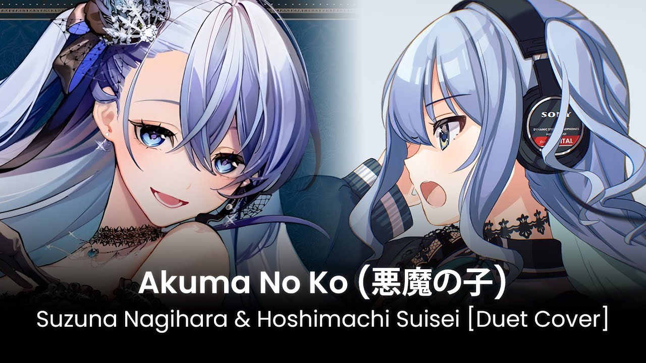 悪魔の子 (Akuma no Ko) - 凪原涼菜 & 星街すいせい [Duet Cover] - YouTube