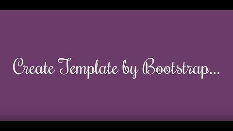 Create Template by Bootstrap part-1