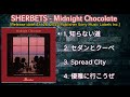 SHERBETS - Midnight Chocolate [2023] (snippet of songs)