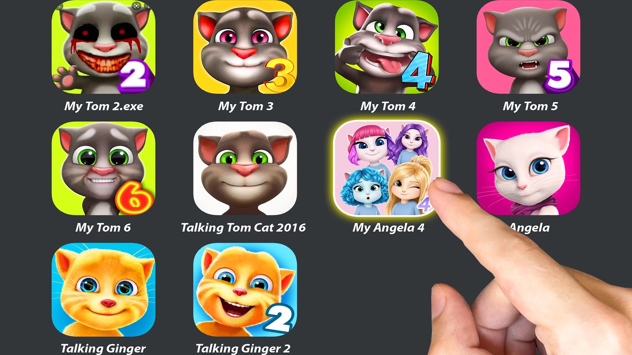 Talking Tom,My Tom 2,My Tom 3,My Tom 4,My Tom 5,My Tom 6,My Angela 4,Angela,Talking Ginger,Ginger 2