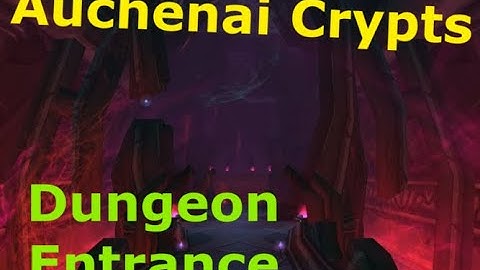 Auchenai Crypts WoW Dungeon Entrance Location