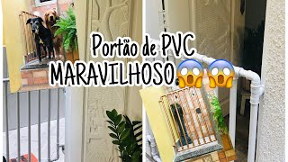 Portão de Cano PVC PERFEITO!!!! Não gastamos nem 50$ em cada