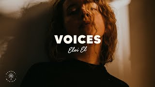 Eloi El - Voices (Lyrics) Resimi