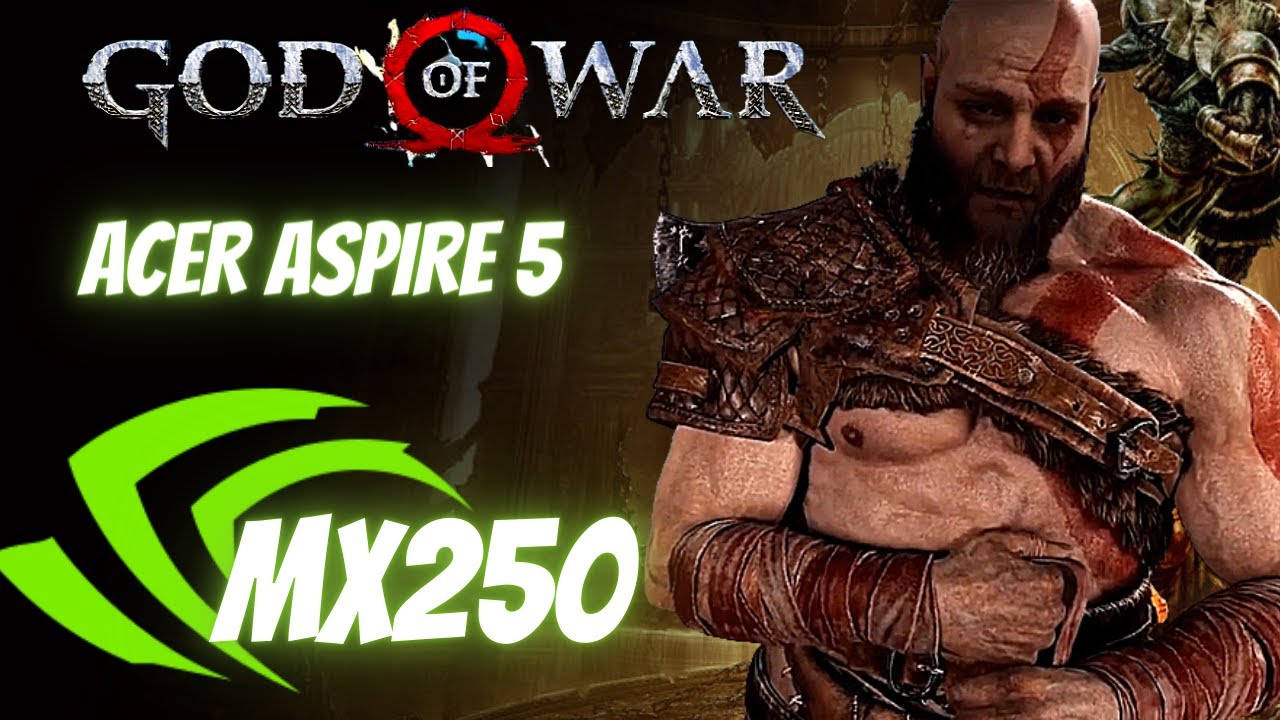 God Of War PC Na MX250 - Acer Aspire 5