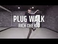 RICH THE KID - PLUG WALK / JongHo Park choreography Mp3