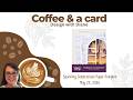 5-22-26 Coffee and a Card May 2026 Paper Pumpkin