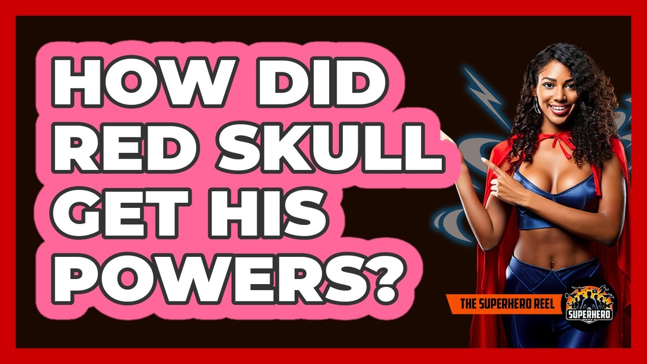 How Did Red Skull Get His Powers?