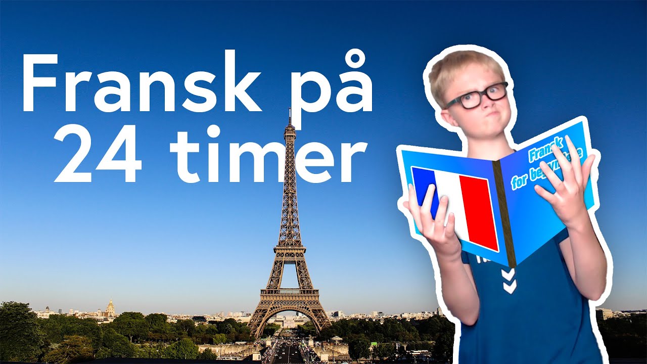 Jeg fik 24 timer til at lære fransk