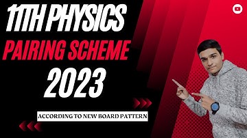 1st Year Physics Pairing Scheme 2023 - 11th class physics pairing scheme 2023