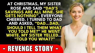 At Christmas Dinner, My Sister Declared “Dad Is Handing Me His Entire Savings.” Dad Couldn’t Even..