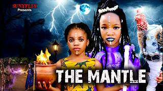 THE MANTLE FULL MOVIE (New) CHIMAMANDA AUGUSTINE, PRINCESS CANDICE 2026 Latest Nigerian Movie