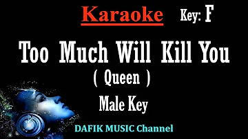 Too Much Love Will Kill You (Karaoke) Queen Male key F Minus one/ No vocal /Low key