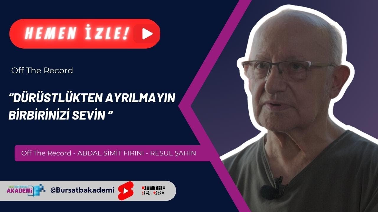Abdal Simit Fırını I Yarım Asırdır Dürüstlük ve Kaliteden Ödün Vermiyor #OffTheRecord