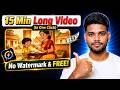 1 Click मैं 15 Minute Long video बनाओ ( No watermark) Free AI Video Generator With No Limits | 2026