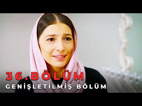 Sevdim Seni Bir Kere 36. Bölüm (Genişletilmiş Bölüm)