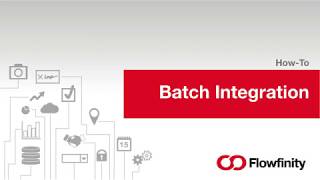 Flowfinity Batch Integration