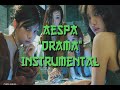 aespa - &quot;drama&quot; Instrumental