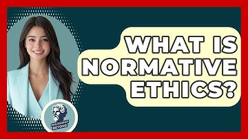 What Is Normative Ethics? - Philosophy Beyond