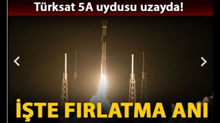 Türksat 5A uydusu fırlatma anı