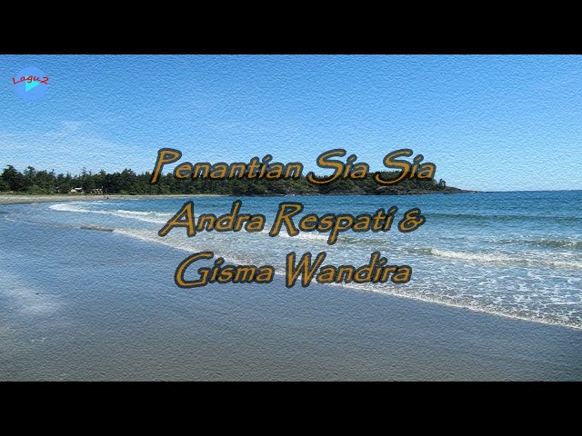 Penantian Sia Sia - Andra Respati & Gisma Wandira (lirik Lagu/video Lyrics ) | Lagu Indonesia class=