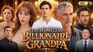 The Homeless Billionaire Grandpa Full Movie 2026 New Drama | New Episodes | HD Reviews & Facts 