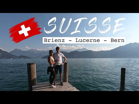 Suisse #2 : Brienz - Lucerne - Bern