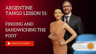 Argentine Tango Lesson 51 Finding And Sandwiching Their Foot