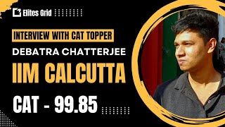 CAT 2023 TOPPER || IIM CALCUTTA CONVERT BY DEBATRA CHATTERJEE | ELITESGRID | 99.85%iles in CAT'23