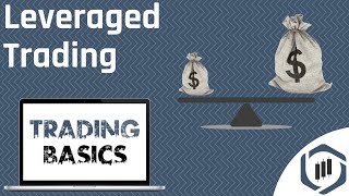 Leveraged Trading [Trading Basics]