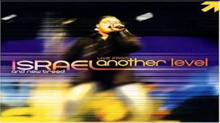 Israel Houghton - All Around+You've Made Me Glad