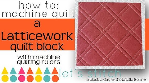 How To-Machine Quilt a Latticework Quilt Block-W/Natalia Bonner- Lets Stitch a Block a Day- Day 61