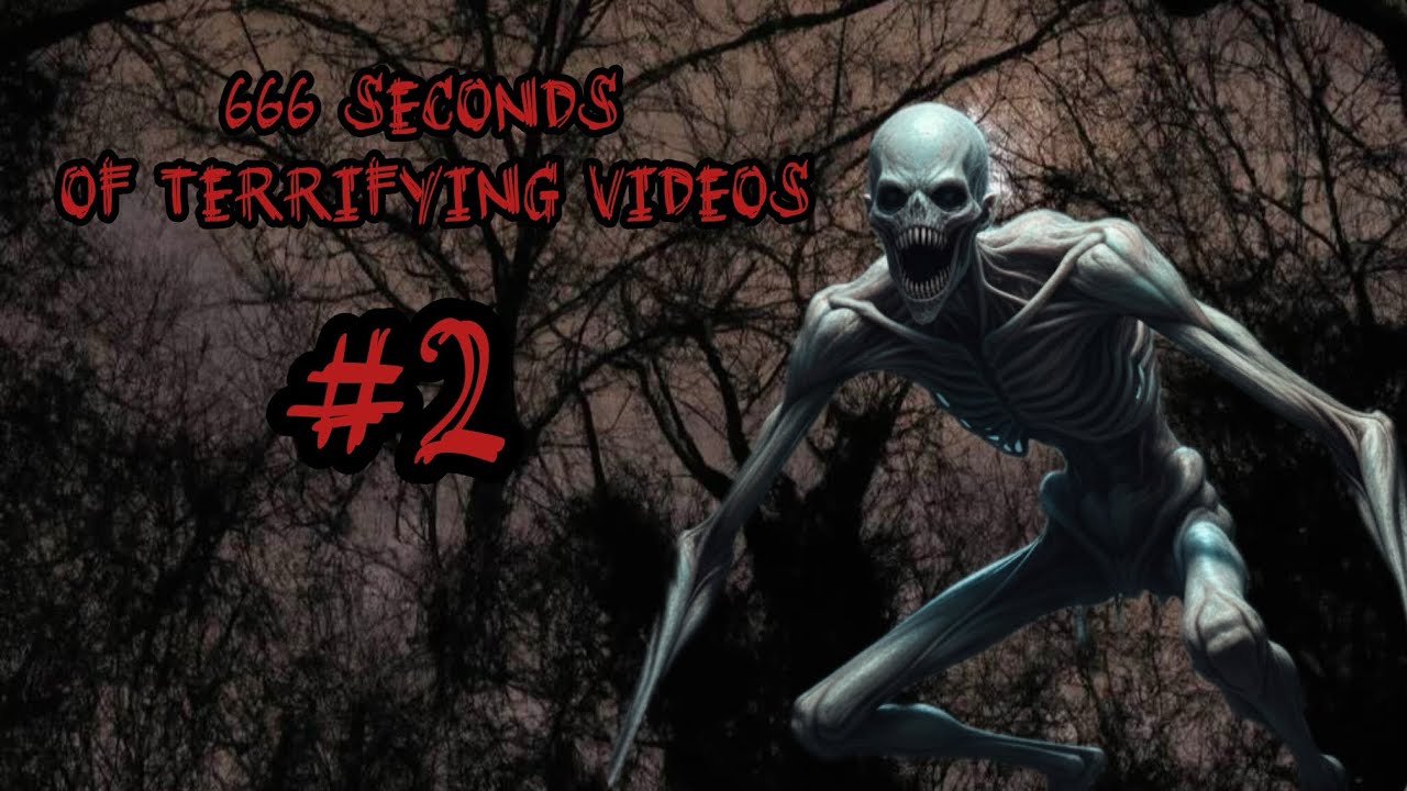 666 Seconds Of Terrifying Videos That Will Make You Lose Sleep #2 ...