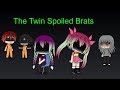 Gacha Life:The Twin Spoiled Brats Episode 2: The Present day