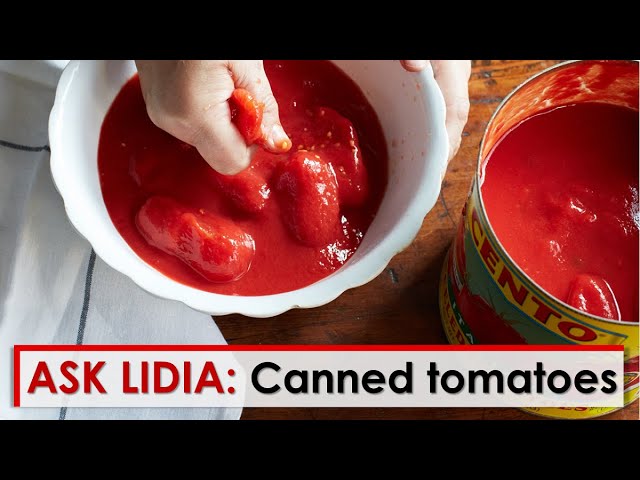 Ask Lidia: Canned Tomatoes | Lidia Bastianich