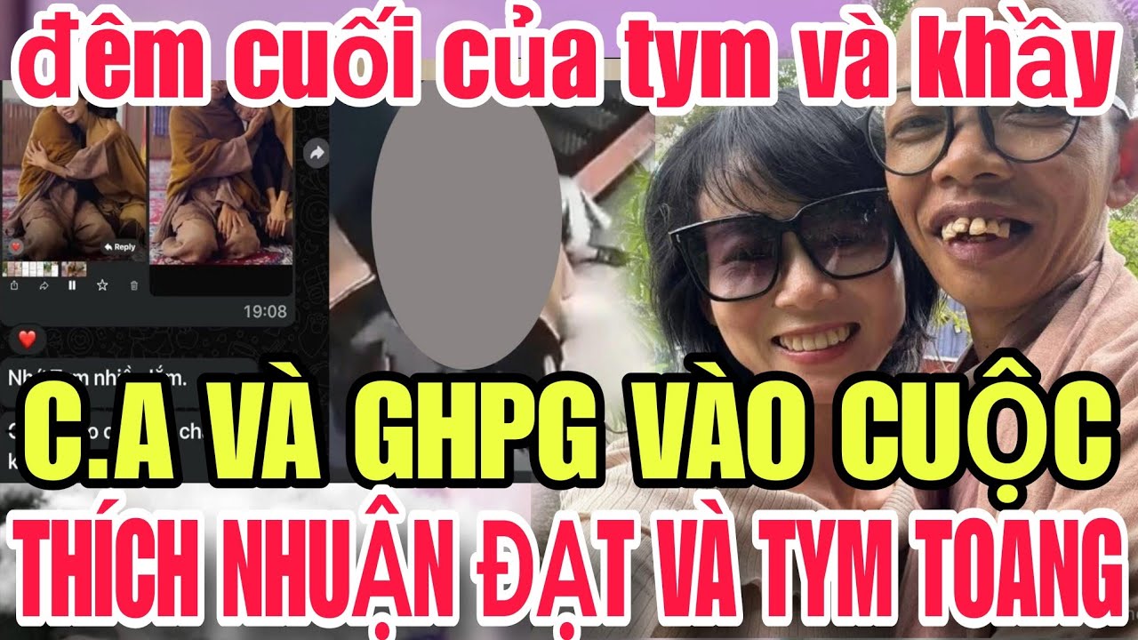 Tin Sét Đ ánh Thích Nhuận Đạt Và Tym Chuyến Này Xong Rồi... C.A Và GHPG Vào Cuộc...
