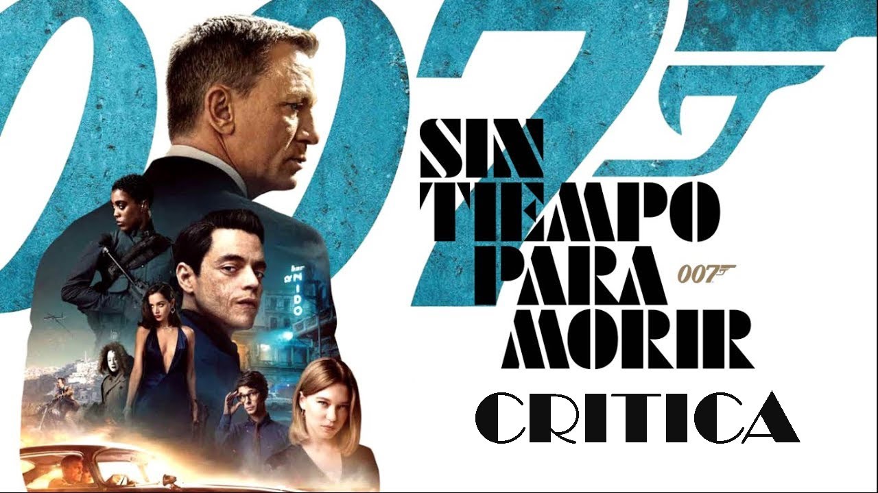 SIN TIEMPO PARA MORIR | NO TIME TO DIE | CRITICA | UN EFECTIVO PERO