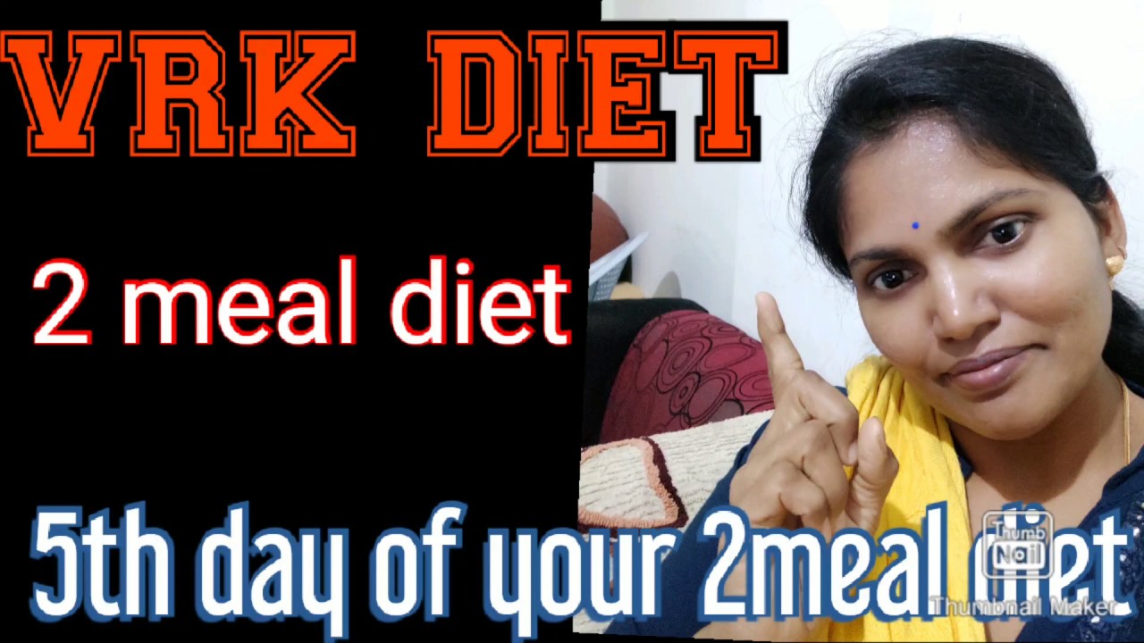 vrk2mealdietplan Veeramachaneni 2 Meal Diet 5th Day Of Your2 Meal vrk2mealdietplan-veeramachaneni-2-meal-diet-5th-day-of-your2-meal