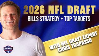 2026 NFL Draft Preview: Bills Strategy + Top Targets | Chris Trapasso