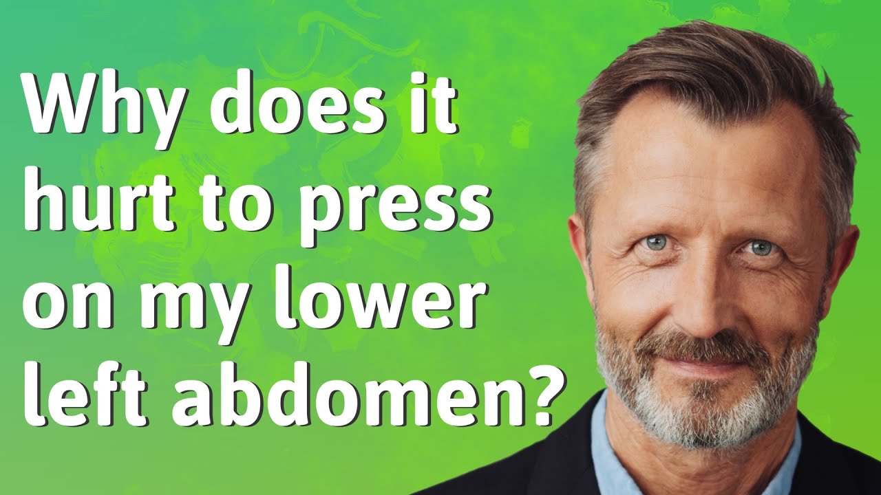 Why does it hurt to press on my lower left abdomen? - YouTube