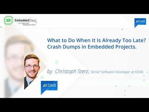 What to Do When It&rsquo;s Already Too Late? Crash Dumps in Embedded Projects