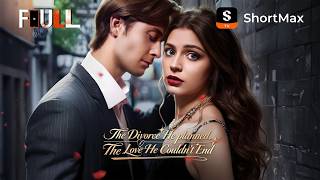 Download Lagu 📺【FULL】 The Divorce He Planned, The Love He Couldn't End | ShortMax - Watch Dramas \u0026 Show MP3