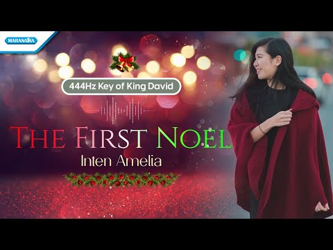 The First Noel - @intenamelia8667  (444 Hz Key Of King David | God Healing Frequency)