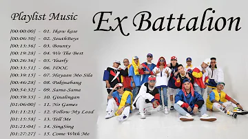 Ex Battalion Non Stop Songs 2023