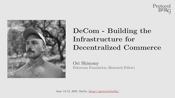 Protocol Berg v2: Ori Shimony - DeCom: Building the Infrastructure for Decentralized Commerce