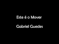 Este é o mover - Gabriel Guedes (Playback com letra)